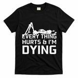 Everything Hurts & Im Dying Workout Funny Skeleton T-Shirt - Black