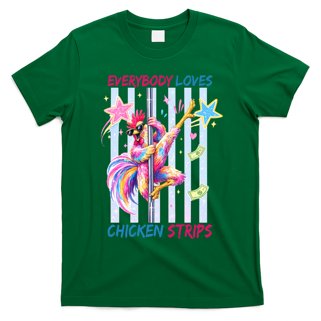 Everybody Loves Chicken Strips T-Shirt - Irish Green