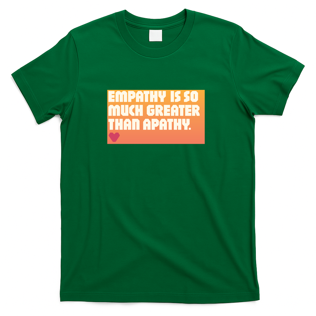 Empathy over Apathy - Green