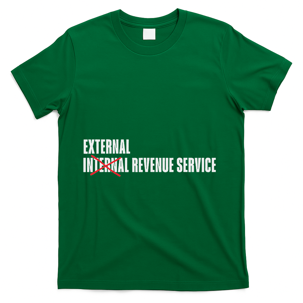External Revenue Service Trump Maga Taxes T-Shirt - Green