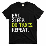 Eat Sleep Do Taxes Accountant Accounting Funny T-Shirt - Black