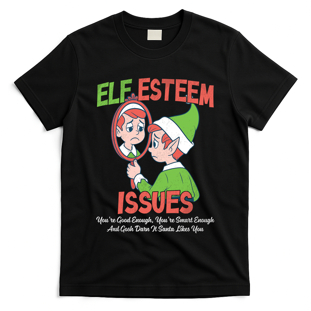 Elf Self Esteem Issues T-Shirt