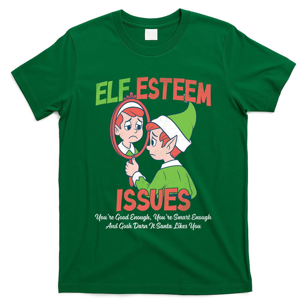 Elf Self Esteem Issues T-Shirt