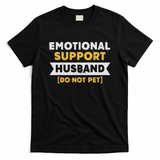 Emotional Support Husband Do Not Pet T-Shirt