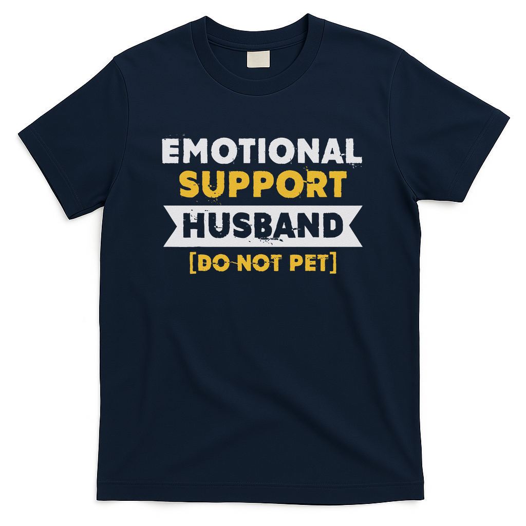 Emotional Support Husband Do Not Pet T-Shirt