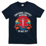 Emotional Support Husband Do Not Pet T-Shirt