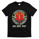 Emotional Support Husband Do Not Pet Funny T-Shirt
