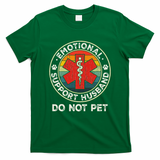 Emotional Support Husband Do Not Pet Funny T-Shirt