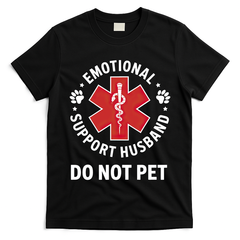 Emotional Support Husband Do Not Pet  T-Shirt