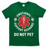 Emotional Support Husband Do Not Pet  T-Shirt