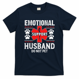 Emotional Support Husband Do Not Pet T-Shirt