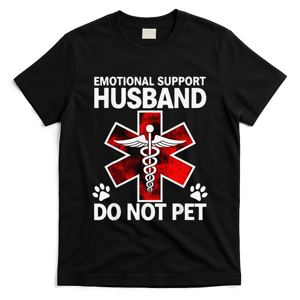 Emotional Support Husband Do Not Pet T-Shirt