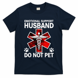 Emotional Support Husband Do Not Pet T-Shirt