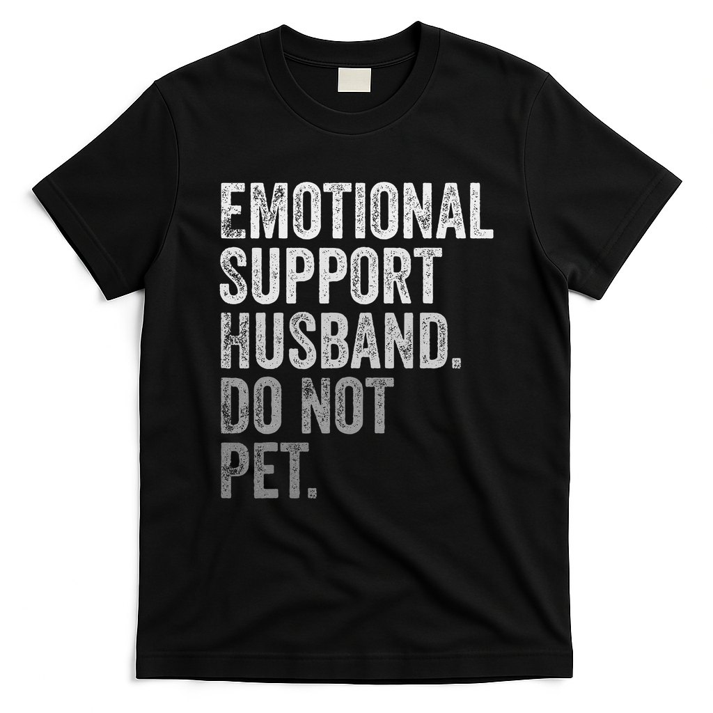 Emotional Support Husband Do Not Pet T-Shirt