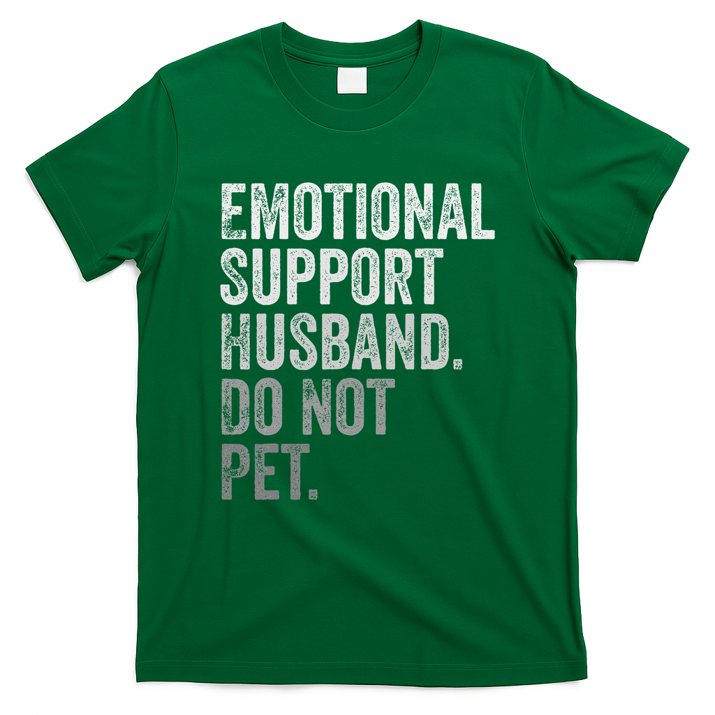 Emotional Support Husband Do Not Pet T-Shirt