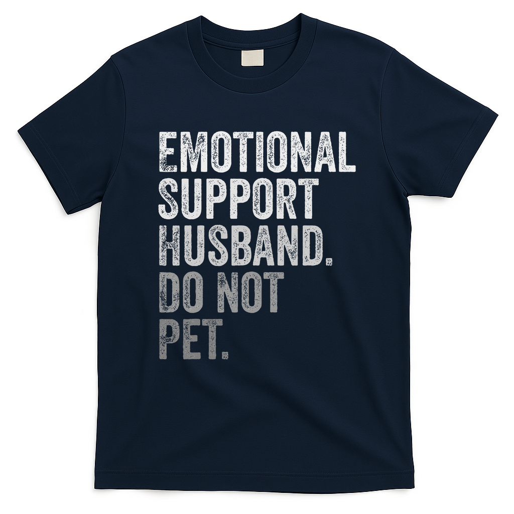 Emotional Support Husband Do Not Pet T-Shirt