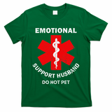 Emotional Support Husband Do Not Pet T-Shirt
