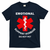 Emotional Support Husband Do Not Pet T-Shirt