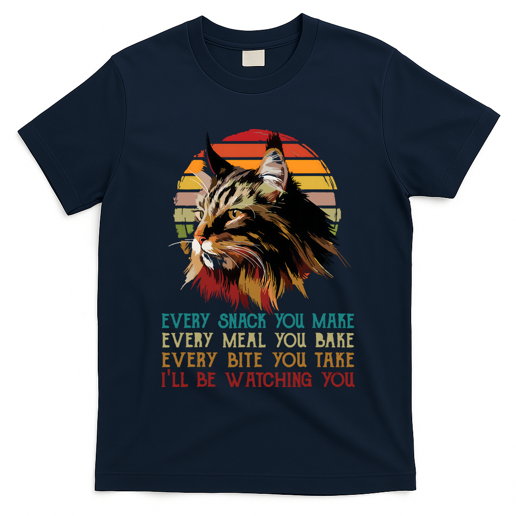Every Snack You Make Ill Be Watching Funny Maine Coon Meow T-Shirt