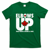 Elbows Up Canada True North Strong and Free T-Shirt - Green