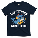 Everything Whale Be OK T-Shirt - Navy