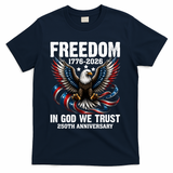 Freedom 1776-2026 In God We Trust 250th Anniversary T-Shirt - Navy
