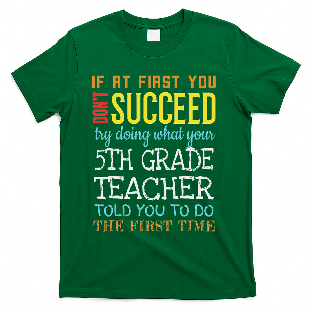 Funny 5th Grade Teacher Appreciation Gifts T-Shirt - Green
