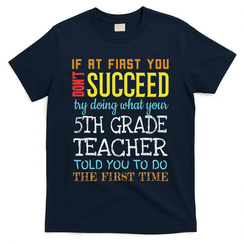 Funny 5th Grade Teacher Appreciation Gifts T-Shirt - Navy