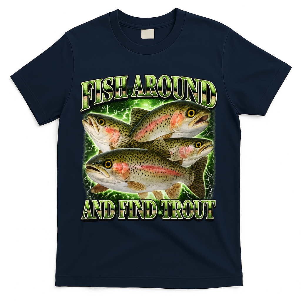 Fish Around And Find Trout T-Shirt - Navy