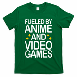Fueled By Anime And Video Games Gaming T-Shirt