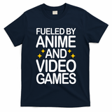 Fueled By Anime And Video Games Gaming T-Shirt