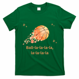 Funny Basketball Christmas Xmas Holiday Hoops Ball La La T-Shirt - Irish Green