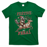 Festive But Feral Funny Christmas Raccoon Xmas Holiday T-Shirt - Irish Green
