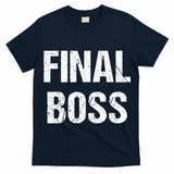 Final Boss T-Shirt