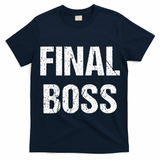 Final Boss T-Shirt