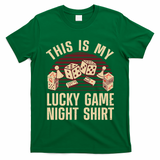 Funny Board Game Lucky Game Night Gift T-Shirt