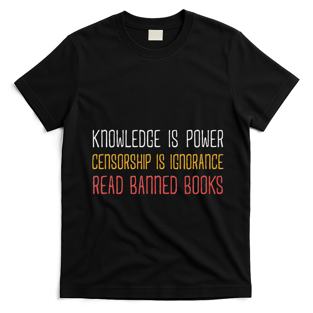 Funny Book Lover Gift Knowledge Is Power Censorship Is Ignorance Read Banned Boo T-Shirt - Black