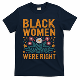 Floral Boho Resist Anti Trump Black Women Were Right T-Shirt - Navy