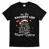 Funny Christmas Cat On The Naughty List And I Regret Nothing T-Shirt - Black