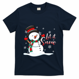 Family Clothing: Christmas Snow Let It Snow Funny Gift T-Shirt - Navy Blue