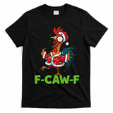 Funny Christmas  F CAW F Chicken Rooster T-Shirt - Black