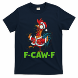 Funny Christmas  F CAW F Chicken Rooster T-Shirt - Navy Blue