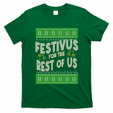 Funny Christmas Festivus For The Rest Of Us T-Shirt - Irish Green