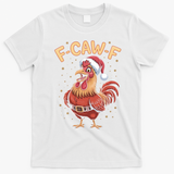 Funny Christmas F-CAW-F Santa Claus Chicken  T-Shirt - White