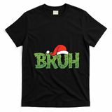 Funny Christmas Grinch Bruh T-Shirt - Black
