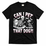 Funny Can I Pet This Dog Skeleton Halloween Dog Skeleton T-Shirt - Black