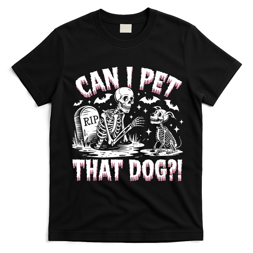 Funny Can I Pet This Dog Skeleton Halloween Dog Skeleton T-Shirt - Black