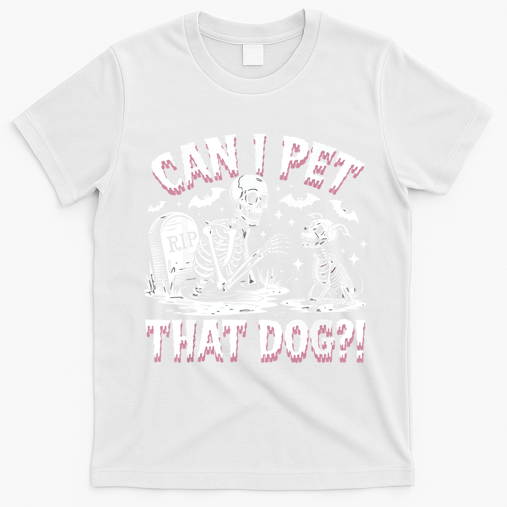 Funny Can I Pet This Dog Skeleton Halloween Dog Skeleton T-Shirt - White