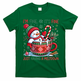 Funny Christmas I'm Fine It's Fine Just Having A Meltdown Snowman T-Shirt - Irish Green