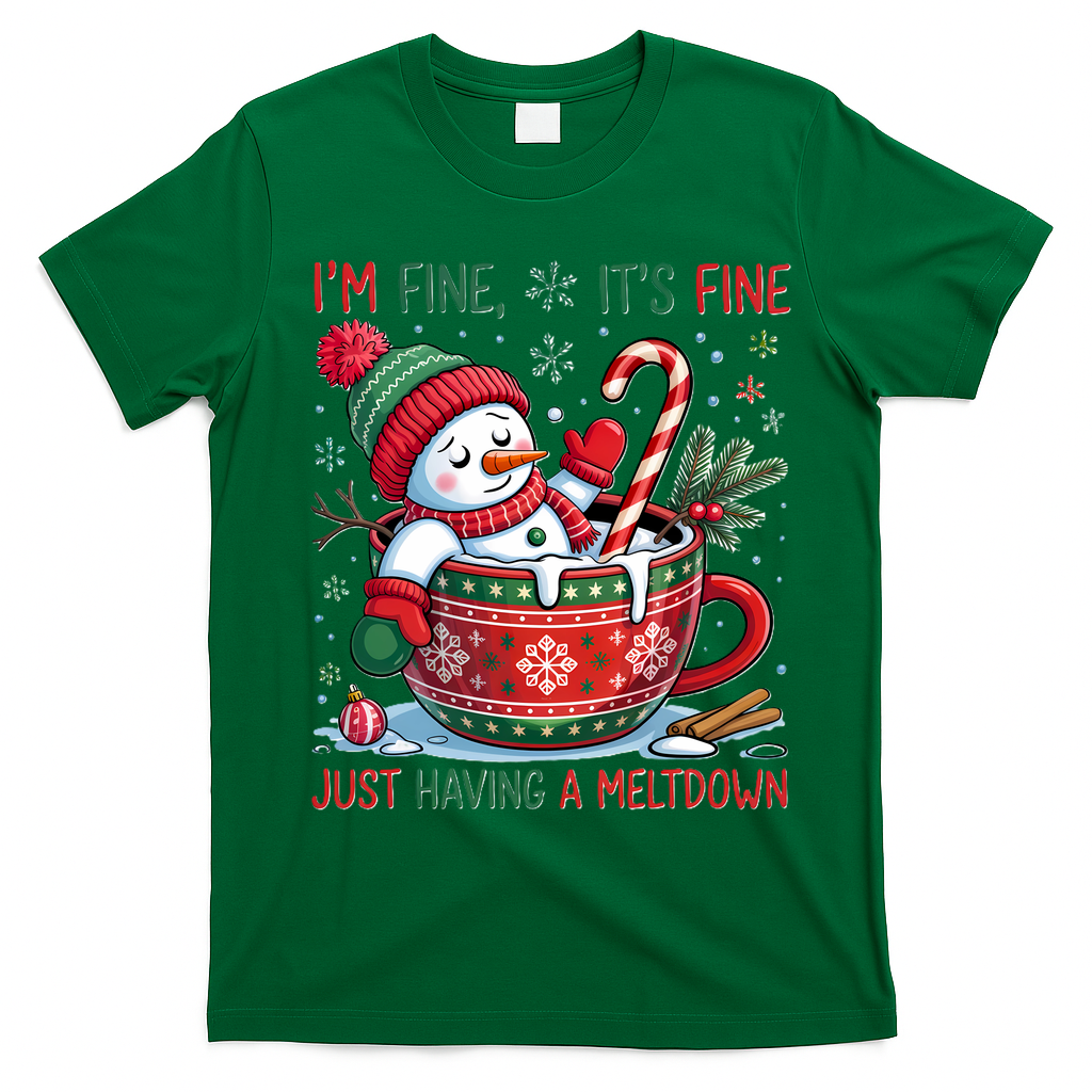 Funny Christmas I'm Fine It's Fine Just Having A Meltdown Snowman T-Shirt - Irish Green